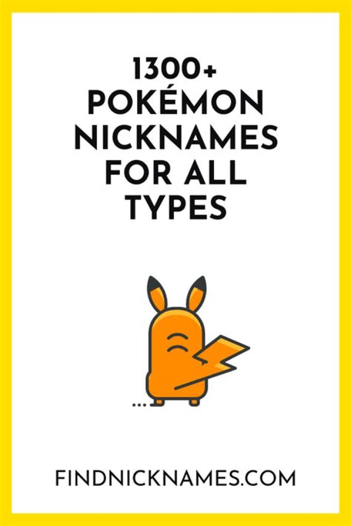 1300+ Best Pok&eacute;mon Nicknames For All Types &mdash; Find Nicknames