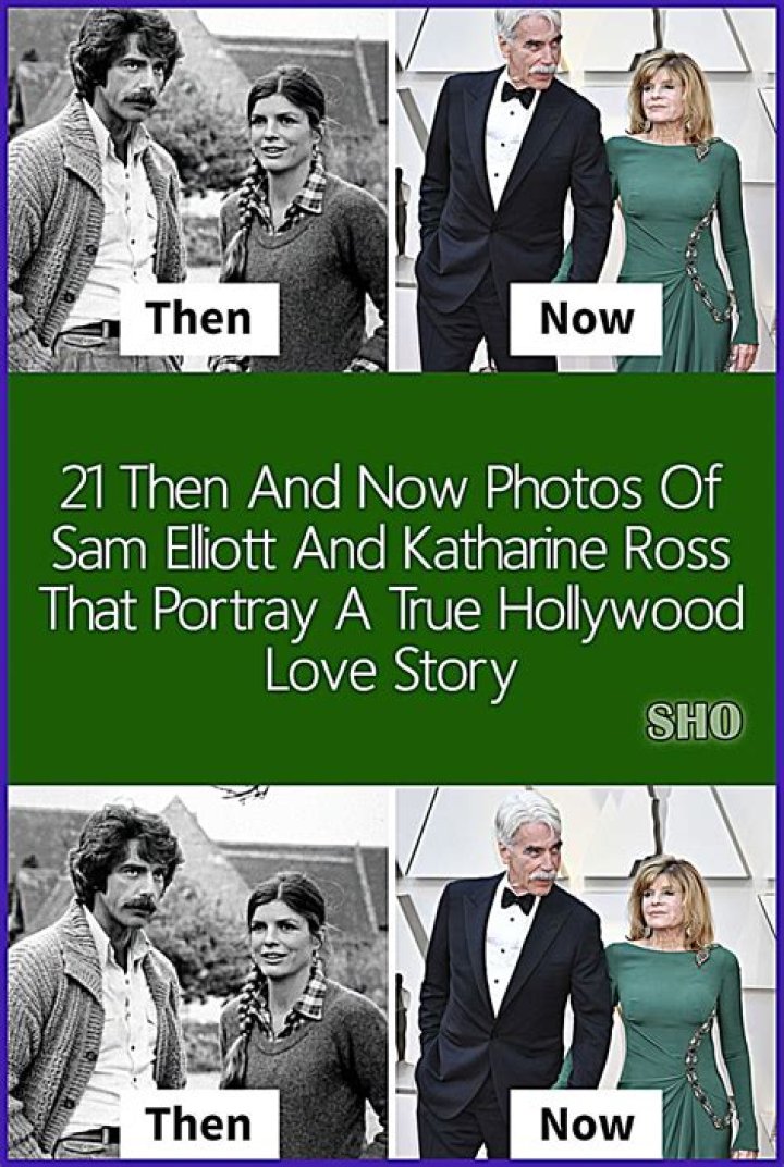 21 Then And Now Photos Of Sam Elliott And Katharine Ross That Retray A