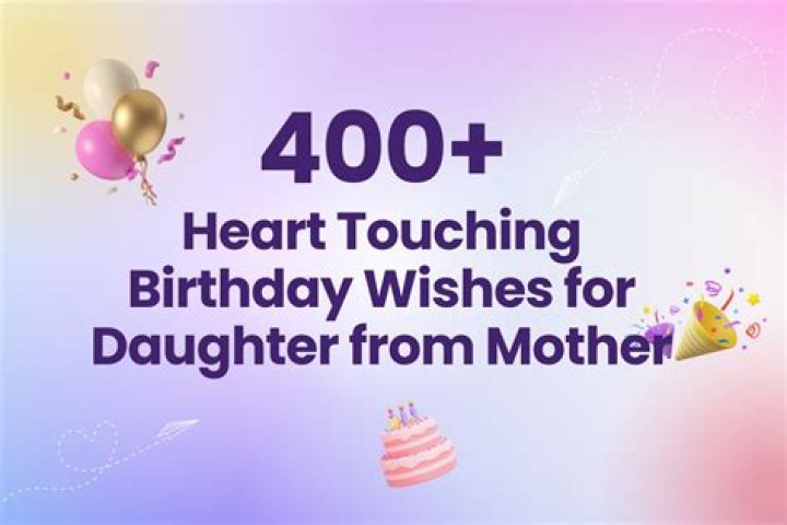 220+ Heart Touching Birthday Wishes For Daughter From Mother