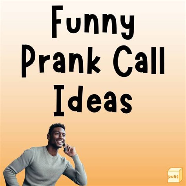 30+ Hilarious Prank Call Ideas for When You&rsquo;re Bored Box of Puns