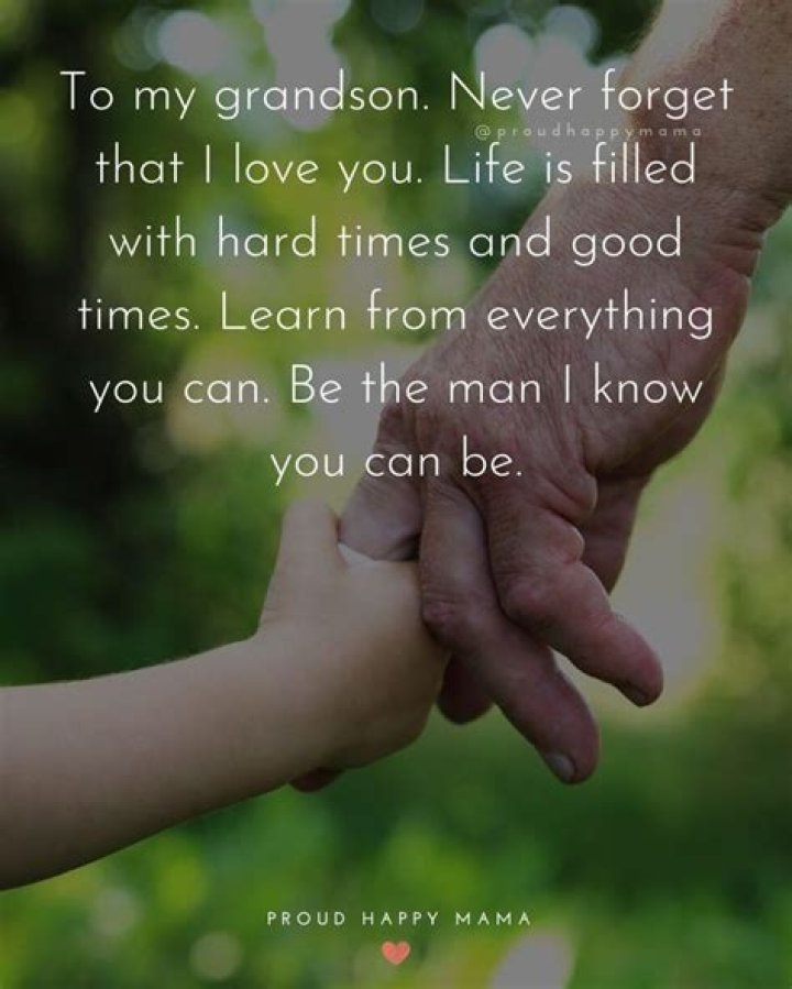 35+ BEST Grandson Quotes And Sayings To Share With Your Grandson