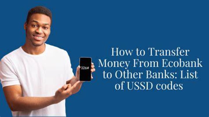 EcoBank Transfer CodeAll You Need to Know