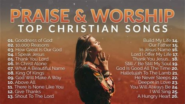 Praise and worship songs list