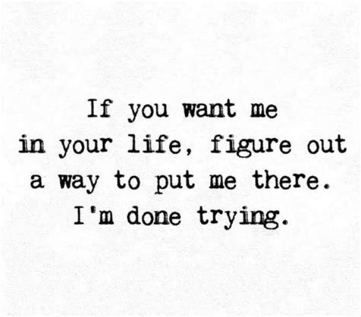 Related image Try quotes, Done trying quotes, Ignore me quotes