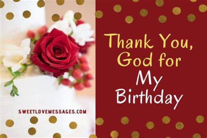 "Thank You God For My Birthday"