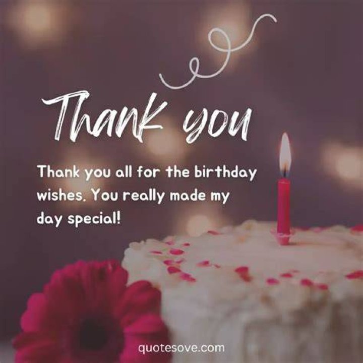 Thanks Quotes For Birthday Wishes 30 Ways To Say Thank You All For