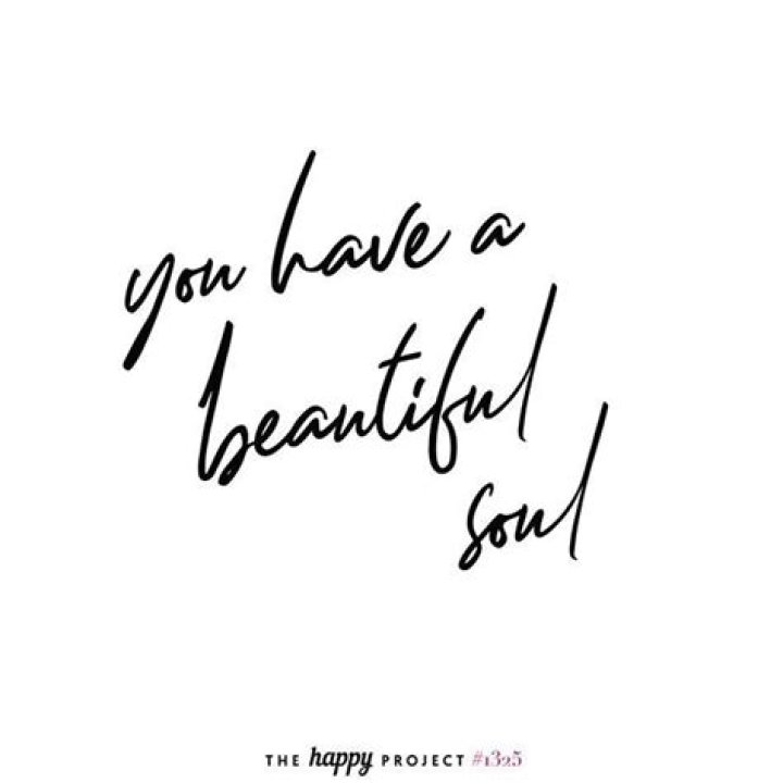 You Have A Beautiful Soul Quotes picvirtual